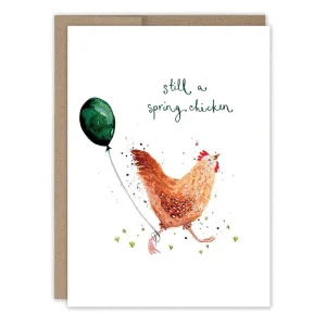Biely Shoaf Co Still A Spring Chicken Birthday Card