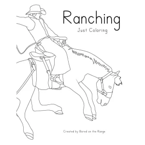 Bored On The Range Llc Ranching Coloring Book
