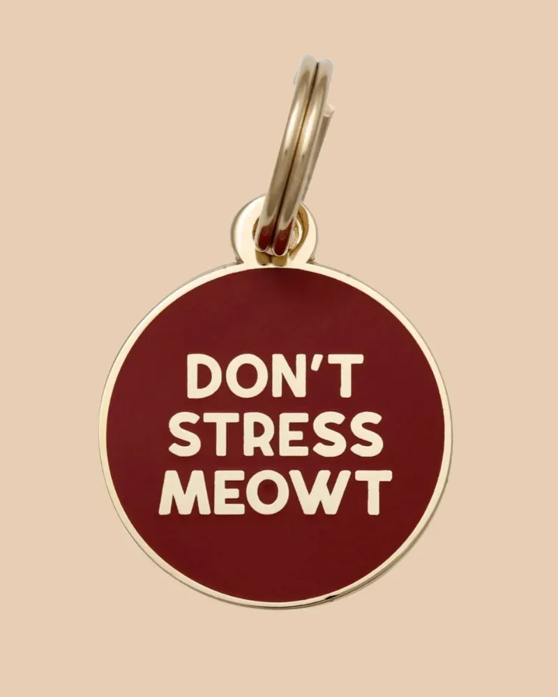 Don't Stress Meowt ID Tag (Custom)