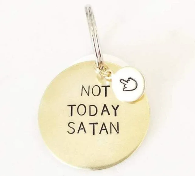 Not Today Satan Dog Tag