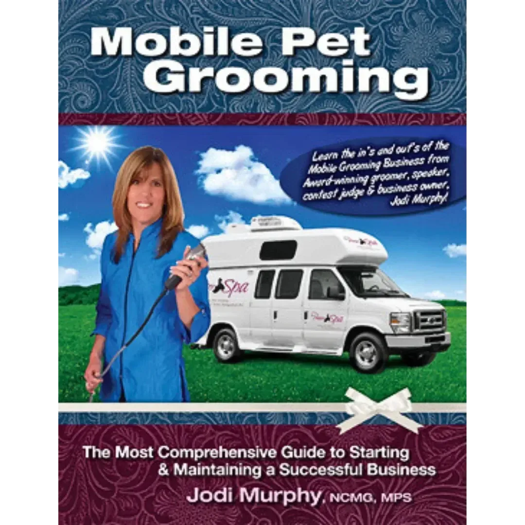 Mobile Pet Grooming Book by Jodi Murphy