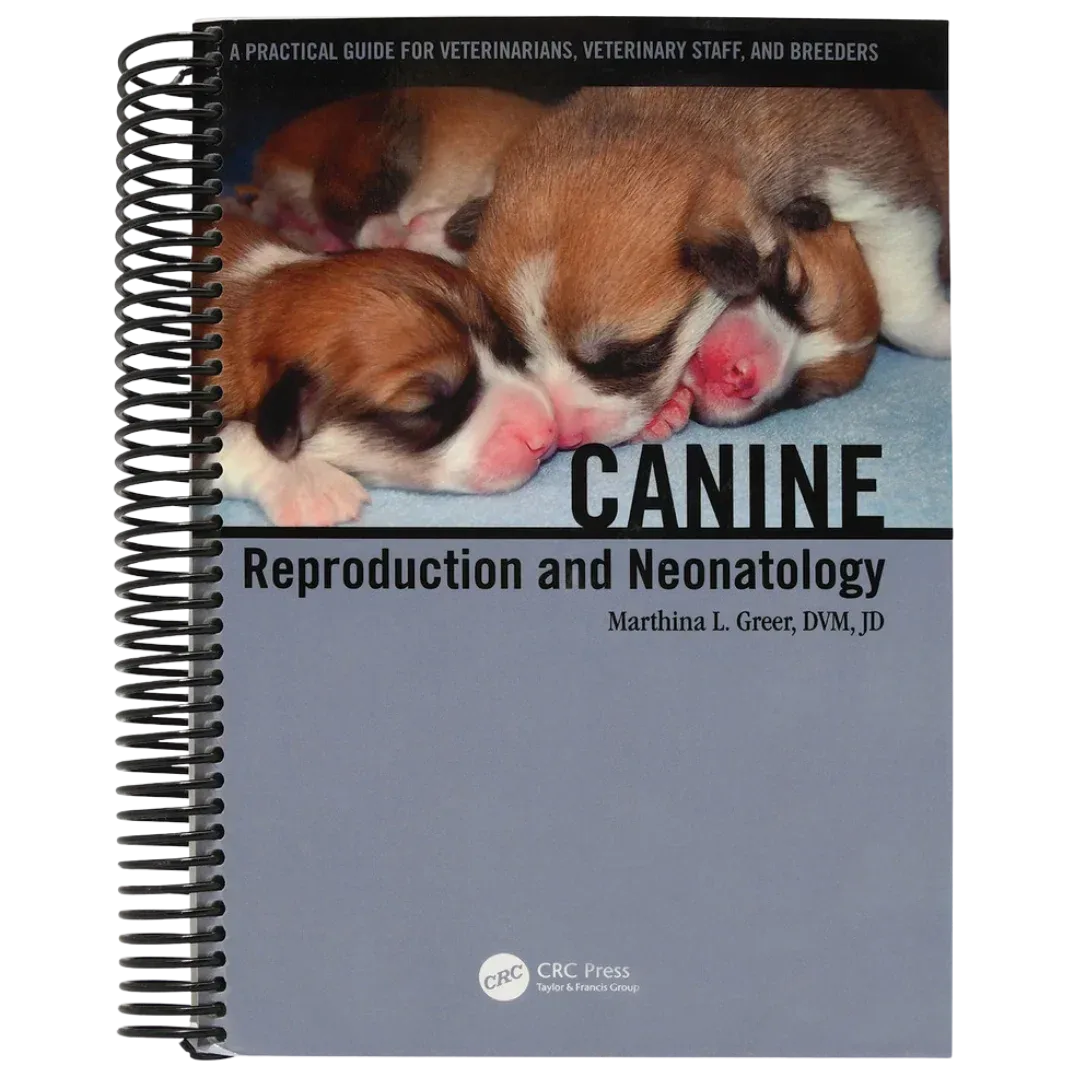 Canine Reproduction and Neonatology By Marthina L. Greer