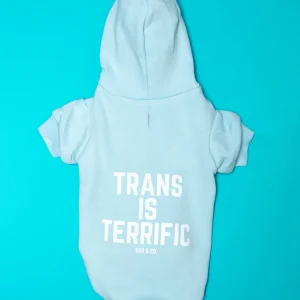 *Trans is Terrific* Graphic Dog Hoodie (Proceeds Benefit the ACLU)