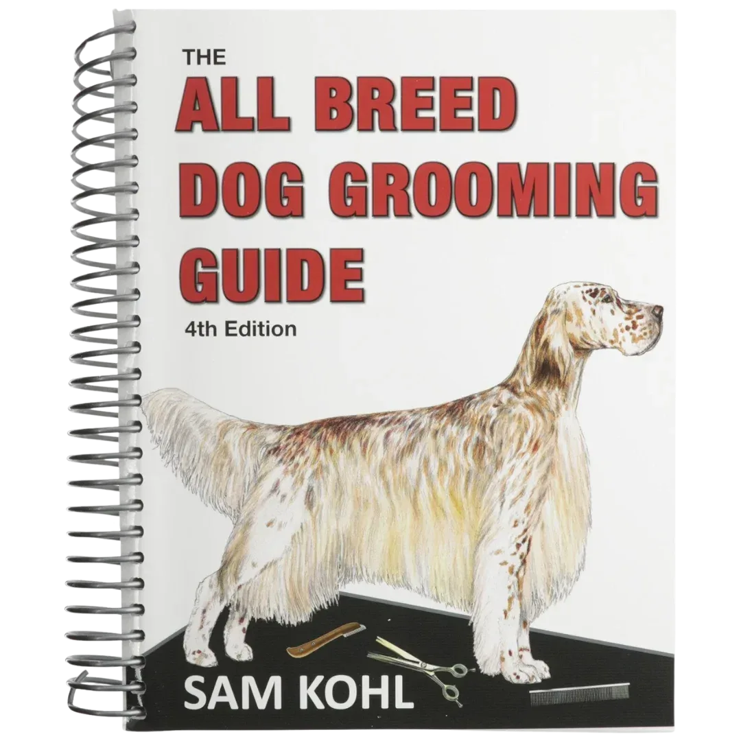 The All Breed Dog Grooming Guide by Sam Kohl 4th Edition