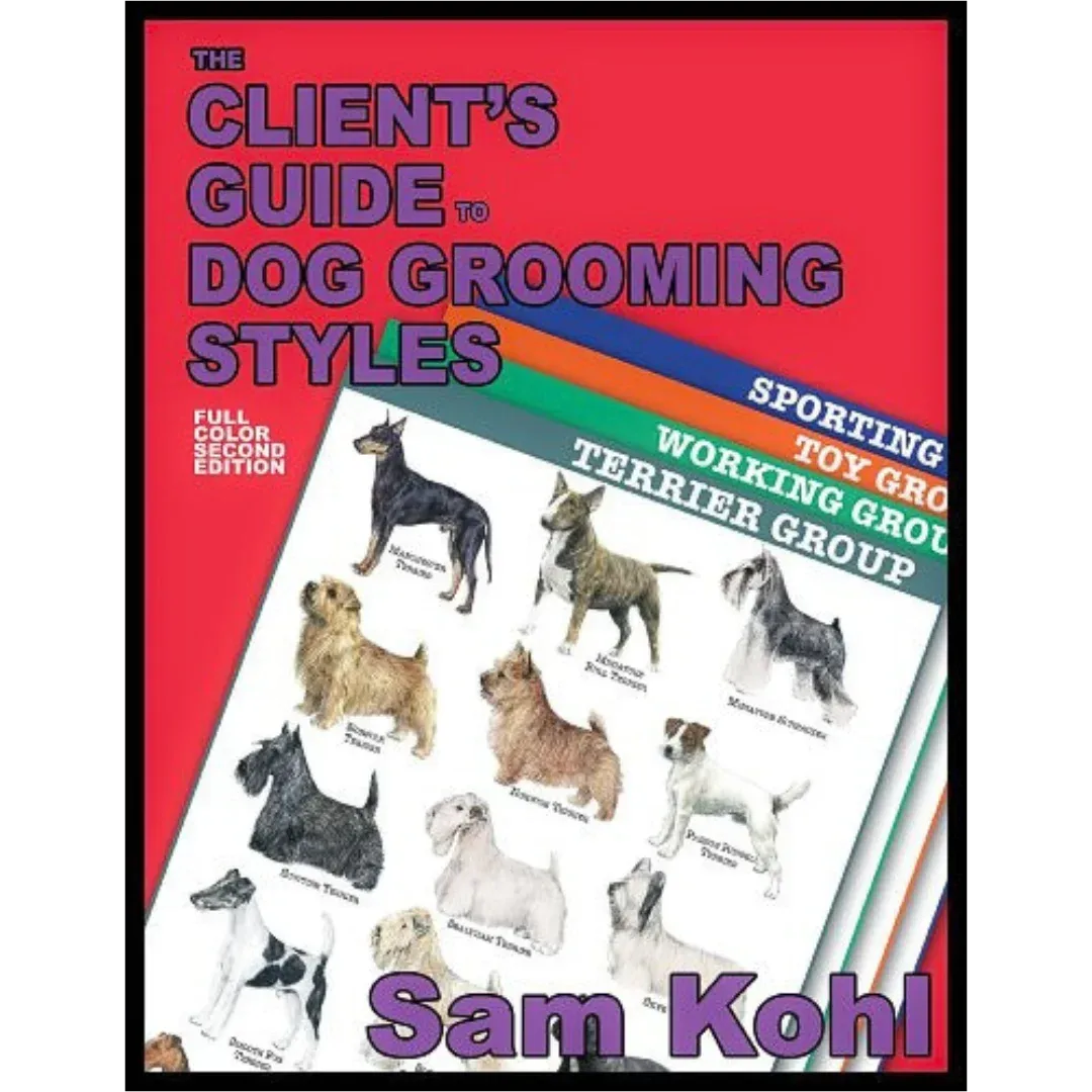The Client’s Guide to Dog Grooming Styles by Sam Kohl 2nd Edition - Image 2