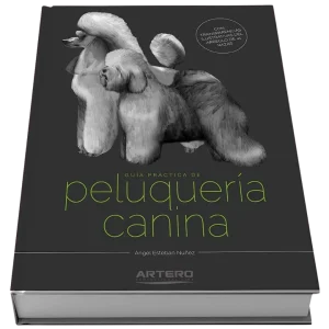 Practical Guide to Canine Grooming in Spanish by Artero