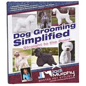 Dog Grooming Simplified Book by Jodi Murphy