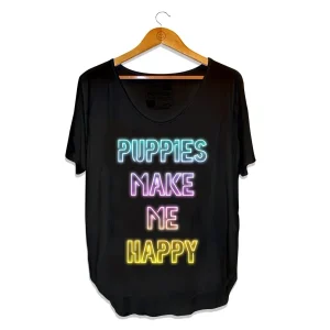 PUPPIES MAKE ME HAPPY | Neon Weekend Tee