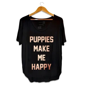 PUPPIES MAKE ME HAPPY | Rose Gold Weekend Tee