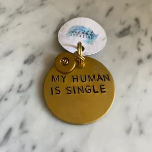 ROCKAWAY GYPSEA | My Human Is Single Dog Tag (FINAL SALE)