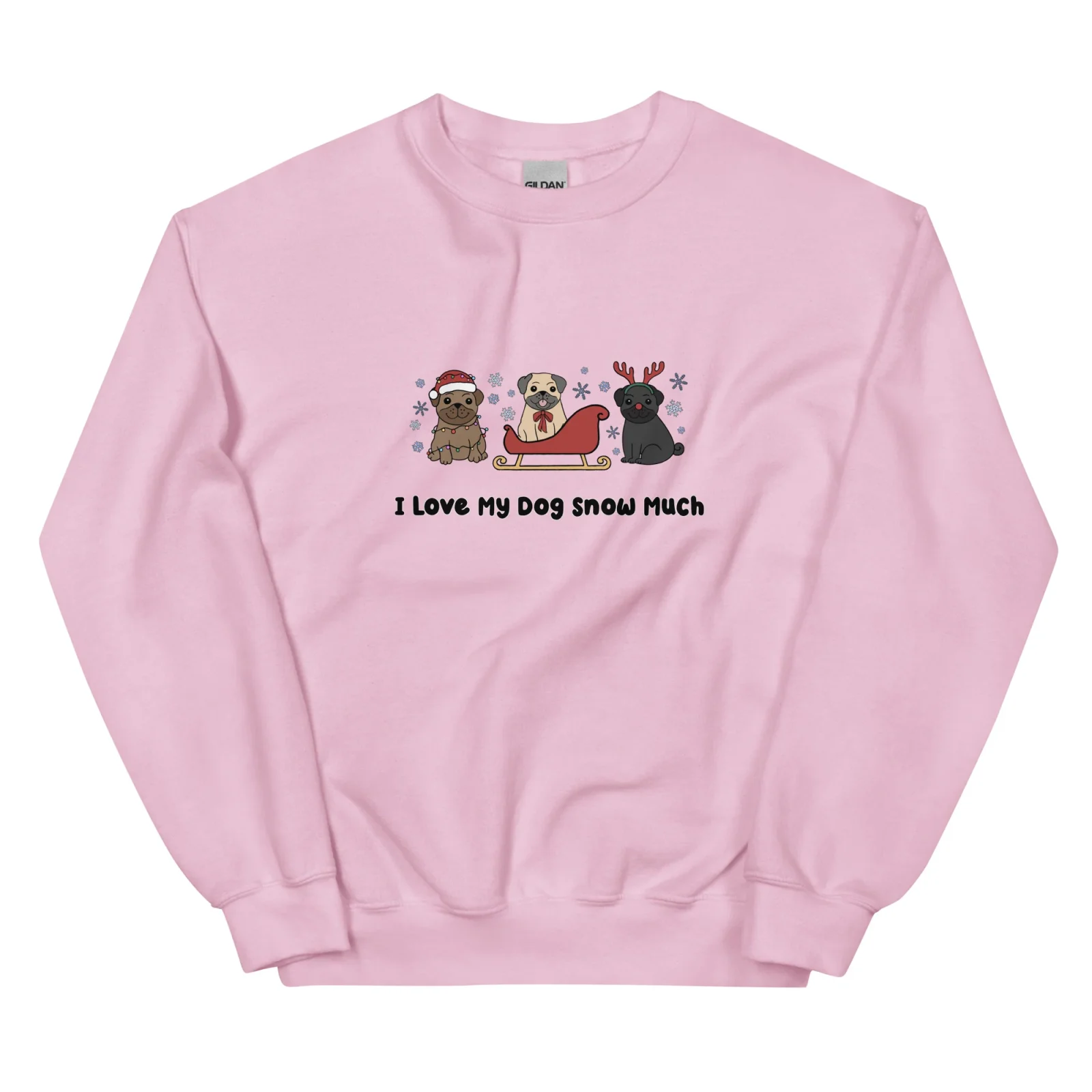 Sweatshirt - I Love My Dog Snow Much (Pugs)
