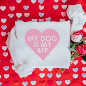 Sweatshirt - My Dog is my BFF (PINK)