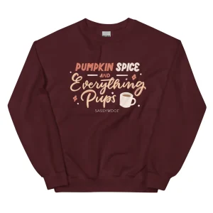 Sweatshirt - Pumpkin Spice & Everything Pups
